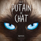 Putain de chat - T10