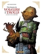 HISTOIRE DE VOLEURS ET DE TROLLS (UNE) - T03 - UNE HISTOIRE DE VOLEURS ET DE TROLLS - VOL. 03/3 - LE