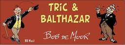 Bob de Moor - Tric & Balthazar