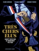 TRES CHERS ELUS - ONE-SHOT - TRES CHERS ELUS - 40 ANS DE FINANCEMENT POLITIQUE