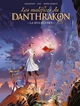 MALEFICES DU DANTHRAKON (LES) - T01 - LES MALEFICES DU DANTHRAKON - VOL. 01 - HISTOIRE COMPLETE - LA