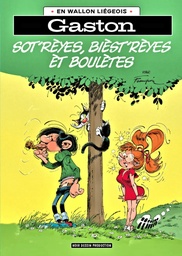 Gaston Lagaffe - T16 - En Wallon liégeois - Sot'rèyes, bièstrèyes èt boulètes