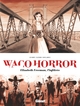 WACO HORROR - ELIZABETH FREEMAN, L'INFILTREE