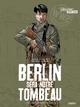 Berlin sera notre tombeau - T03 - Les derniers païens