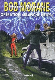 Bob Morane - Roman T285 HC65 - Opération "Blanche-neige"