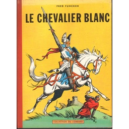Le Chevalier Blanc - EO T01 - Le Chevalier Blanc