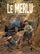 LE MERLU - T3 - LES ROUTES DE LA VICTOIRE