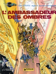 Valerian & Laureline - EO T06 - L'ambassadeur des ombres