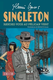 Singleton - T01 - Rendez-vous au pélican vert