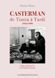 CASTERMAN - DE TINTIN A TARDI 1919-1999