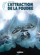 LES FUTURS DE LIU CIXIN - T07 - LES FUTURS DE LIU CIXIN - L'ATTRACTION DE LA FOUDRE