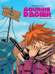 SOURIRE D'ACIER - TOME 01 - LE GRAND EFFACEMENT