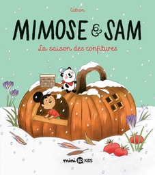 MIMOSE ET SAM, TOME 04 - LA SAISON DES CONFITURES