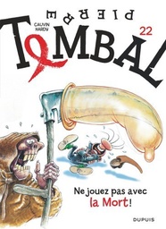 Pierre Tombal - T22 - Ne jouez pas avec la mort ! (NED)