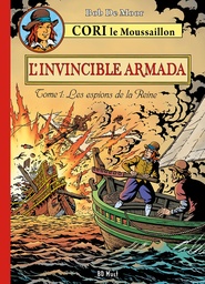 Cori Le Moussaillon T02 - L'invincible Armada 1 - Les espions de la Reine
