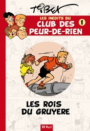 Les inédits du club des Peur-de-rien - T01 - L'opération gruyère