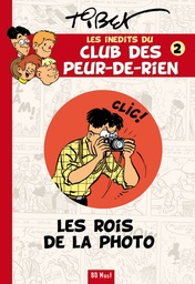 Les inédits du club des Peur-de-rien - T02 - Les rois de la photo