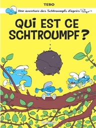 Une aventure des Schtroumpfs - Qui est ce schtroumpf ?