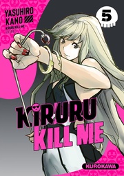 Kiruru Kill Me - T05