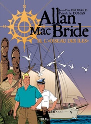 Allan Mac Bride - GF T03 - L'oiseau des îles (BD Must)