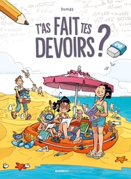 T'as fait tes devoirs ? - T03