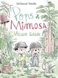 Pops et Mimosa - Missions salade