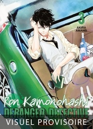 Ron Kamonohashi - Deranged Detective - T03