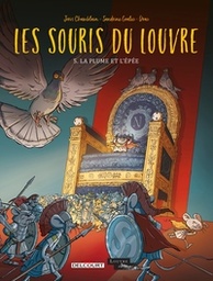 LES SOURIS DU LOUVRE T05 - LA PLUME ET L'EPEE