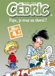 Cédric - T13 - Papa, je veux un cheval ! - Indispensables 2024 (4,99€)