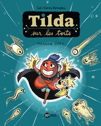 Tilda sur les toits - T05 - Masque off !