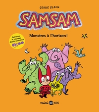 SamSam - T10 - Monstres à l'horizon !