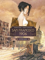 San Francisco 1906 - T01 - Les trois Judith