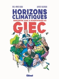 Horizons climatiques - Rencontres avec 9 scientifiques du G.I.E.C