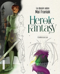 Le dessin selon Mai Franiak - Heroic Fantasy