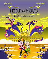 L'école des Héros - Hercule, jamais ne recule!