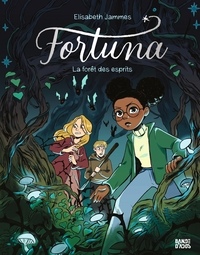 Fortuna - T02 - La forêt des esprit