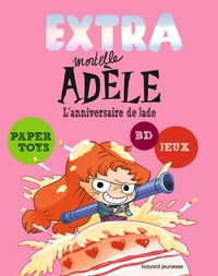 EXTRA Mortelle Adèle - T02 - L'anniversaire de Jade