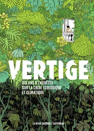 Vertige - Dix ans d'enquête sur la crise écologique et climatique