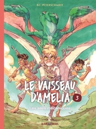 Le vaiseau d'Amelia - T03 - Les ailes mécaniques