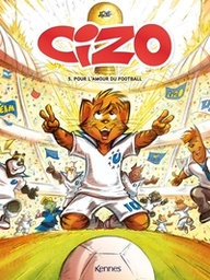 Cizo - T05 - Pour l'amour du football