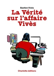 La vérité sur l'affaire Vivès