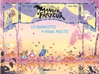 Les contes du Manoir Frayeur - Les bandelettes de Momie Molette