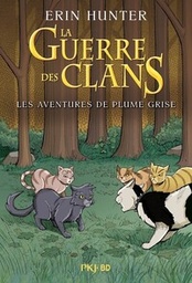 La Guerre des clans - Version illustrée - T01 - Les aventures de Plume Grise