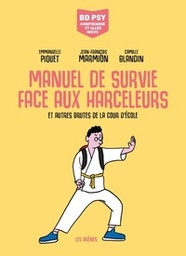 Manuel de survie face aux harceleurs et autres brutes de la cour d'école