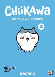 Chiikawa - Petits, mimis et zarbis - T02
