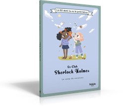 Le Club Sherlock  Holmes - Le camp de vacances