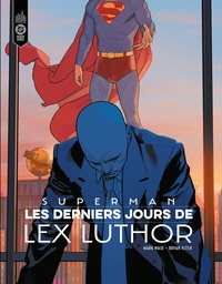 Superman - Les Derniers Jours de Lex Luthor