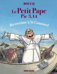 Le Petit Pape Pie 3,14 - T03 - Bienvenue à St Connard