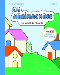 Les Minimachins - T03 - Le secret de pénarde