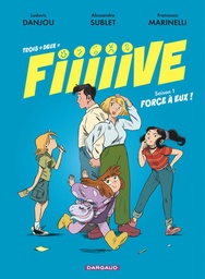Trois + deux = Fiiiiive - T01 - Force à eux !